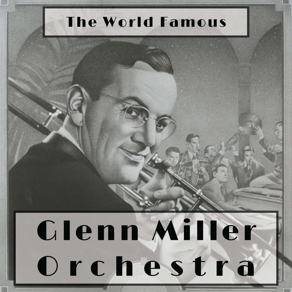 The World Famous Glenn Miller Orchestra - The Sheldon The Sheldon