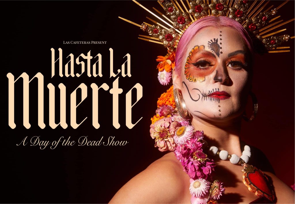 Hasta La Muerte A Day Of The Dead Show By Las Cafeteras The Sheldon The Sheldon 4443