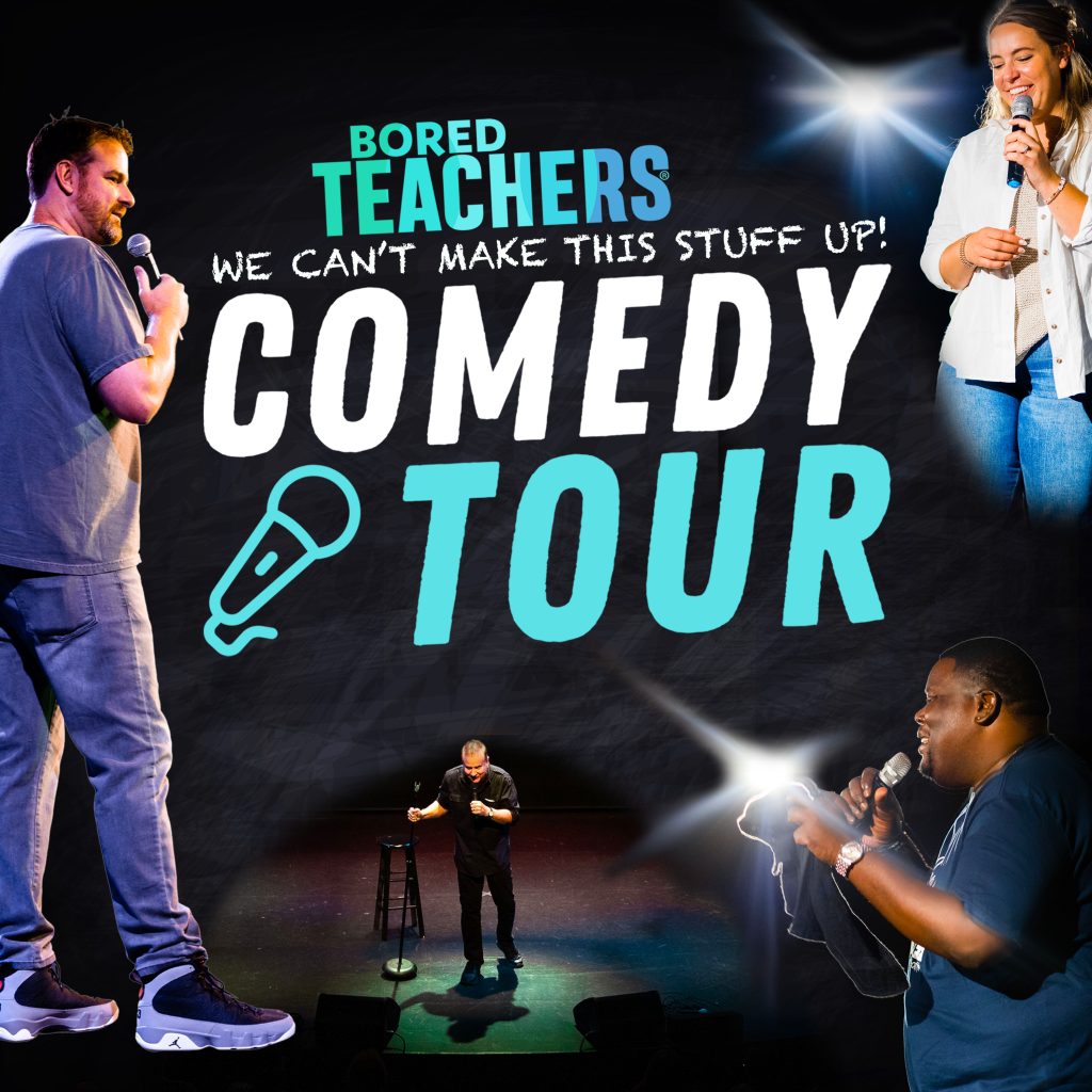 Bored Teachers We Can't Make This Stuff Up Comedy Tour The Sheldon